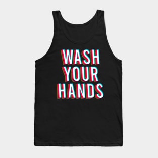 Wash your hands Tank Top